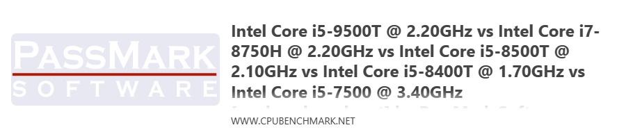 https://www.cpubenchmark.net/compare/3454vs3237vs3231vs3260vs2910/Intel-i5-9500T-vs-Intel-i5-8500T-vs-Intel-i5-8400T-vs-Intel-i5-7500-vs-Intel-i7-8750H